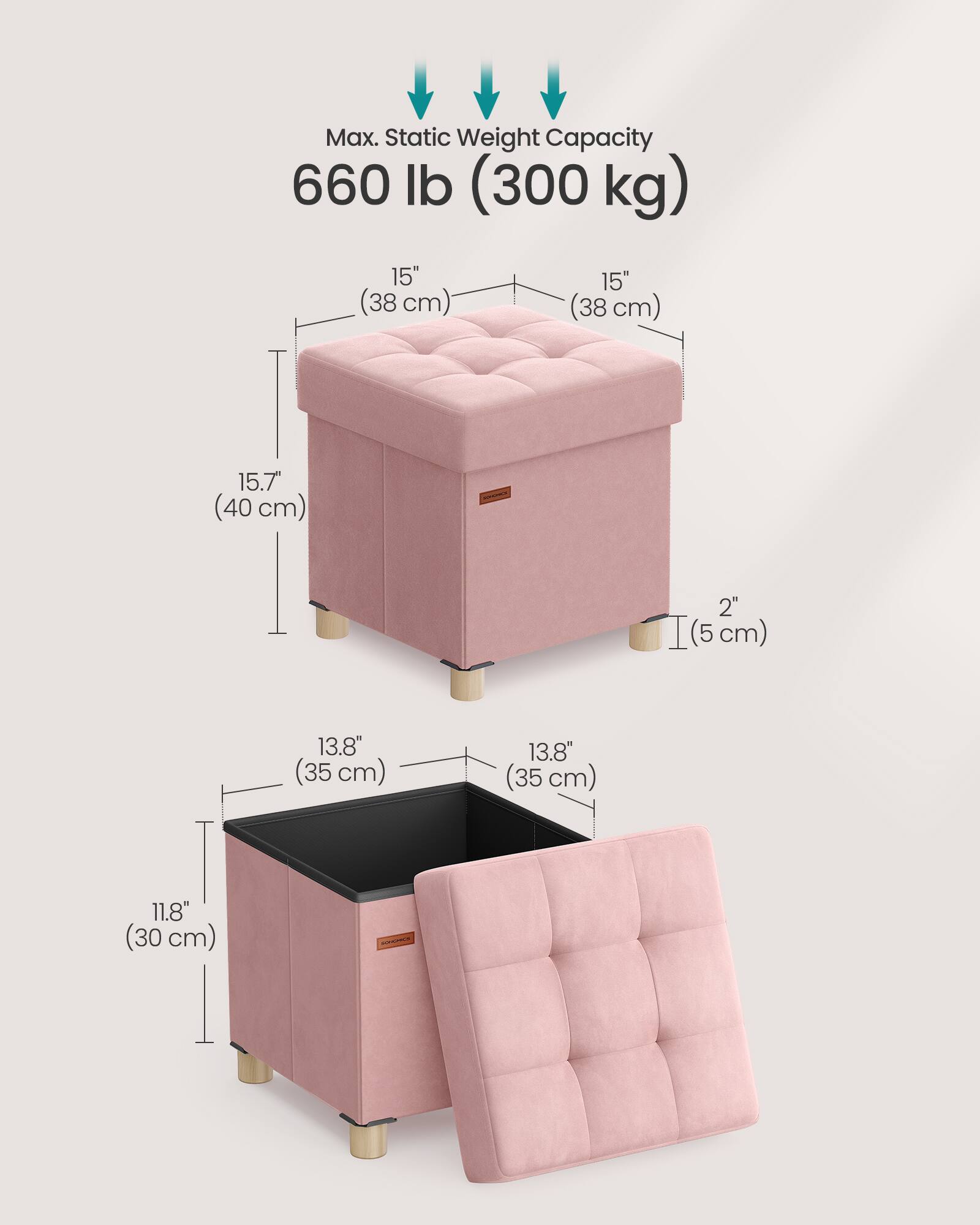 Max. Static Weight Capacity 660 lb (300 kg)  
15" (38 cm)  
15" (38 cm)  
15.7" (40 cm)  
2" (5 cm)  
13.8" (35 cm)  
13.8" (35 cm)  
11.8" (30 cm)