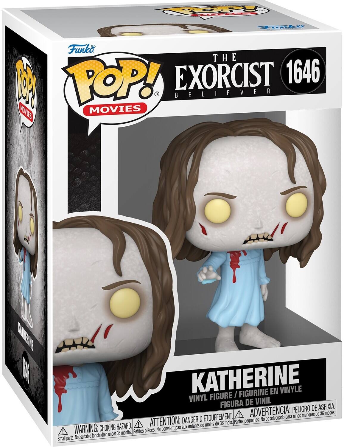 Sure, here is the corrected and grouped text from the image:

---

**Funko POP! MOVIES**

**THE EXORCIST 1646 BELIEVER**

**KATHERINE**

VINYL FIGURE / FIGURINE EN VINYLE / FIGURA DE VINIL

**WARNING: CHOKING HAZARD.** Small parts. Not suitable for children under 36 months.

**ATTENTION: DANGER D'ÉTOUFFEMENT.** Petites pièces. Ne convient pas aux enfants de moins de 36 mois.

**ADVERTENCIA: PELIGRO DE ASFIXIA.** Partes pequeñas. No es adecuado para niños menores de 36 meses.

---

This text is organized to reflect the information on the packaging accurately.
