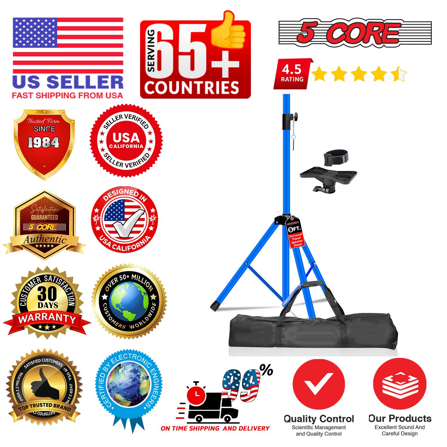 5 CORE  
4.5 RATING  
US SELLER  
FAST SHIPPING FROM USA  
Trusted SINCE 1984  
USA CALIFORNIA SELLER VERIFIED  
DESIGNED IN USA CALIFORNIA  
SATISFACTION GUARANTEED  
Authentic  
Tripod Speaker Stand  
50+ CUSTOMERS  
30 DAYS WARRANTY  
OVER 50 MILLION CUSTOMERS WORLDWIDE  
SATISFIED CUSTOMERS  
LECTRONIC  
OVER 2.2 MILLION  
CERTIFIED ENGINEERS  
TOP TRUSTED BRAND  
Quality Control  
ON TIME SHIPPING AND DELIVERY  
Scientific Management  
Excellent Sound And Careful Design