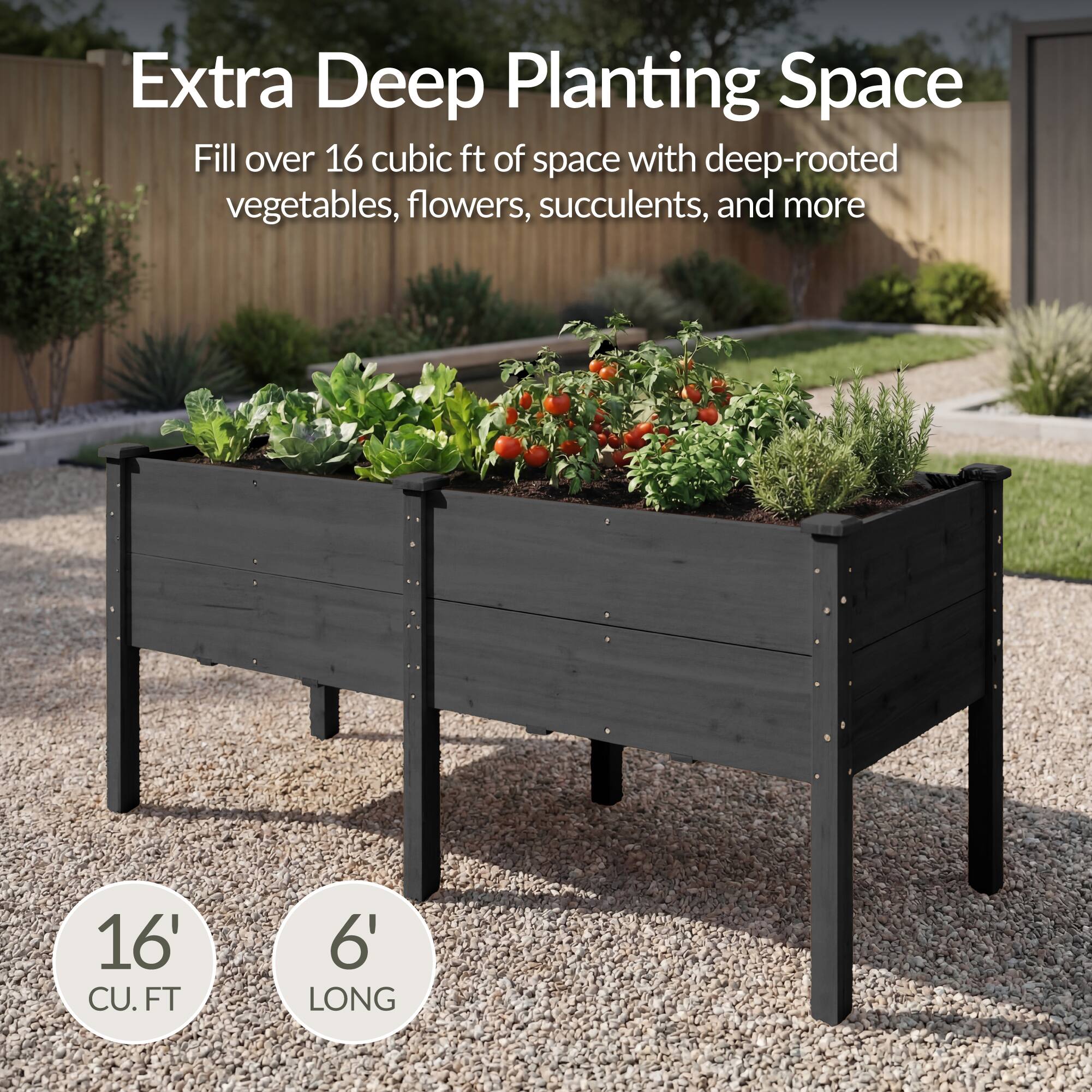 Extra Deep Planting Space

Fill over 16 cubic ft of space with deep-rooted vegetables, flowers, succulents, and more

16' CU. FT

6' LONG