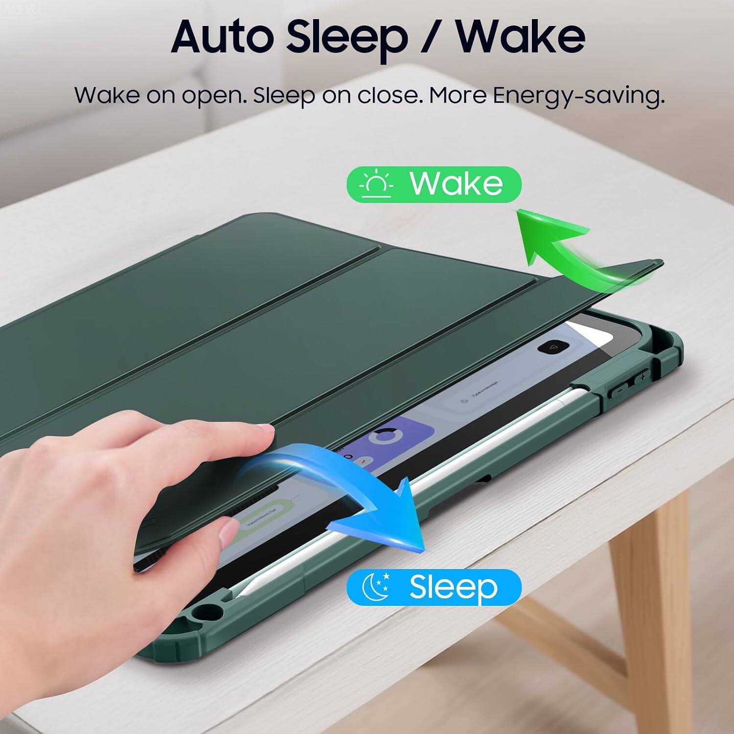 Auto Sleep / Wake  
Wake on open. Sleep on close. More Energy-saving.