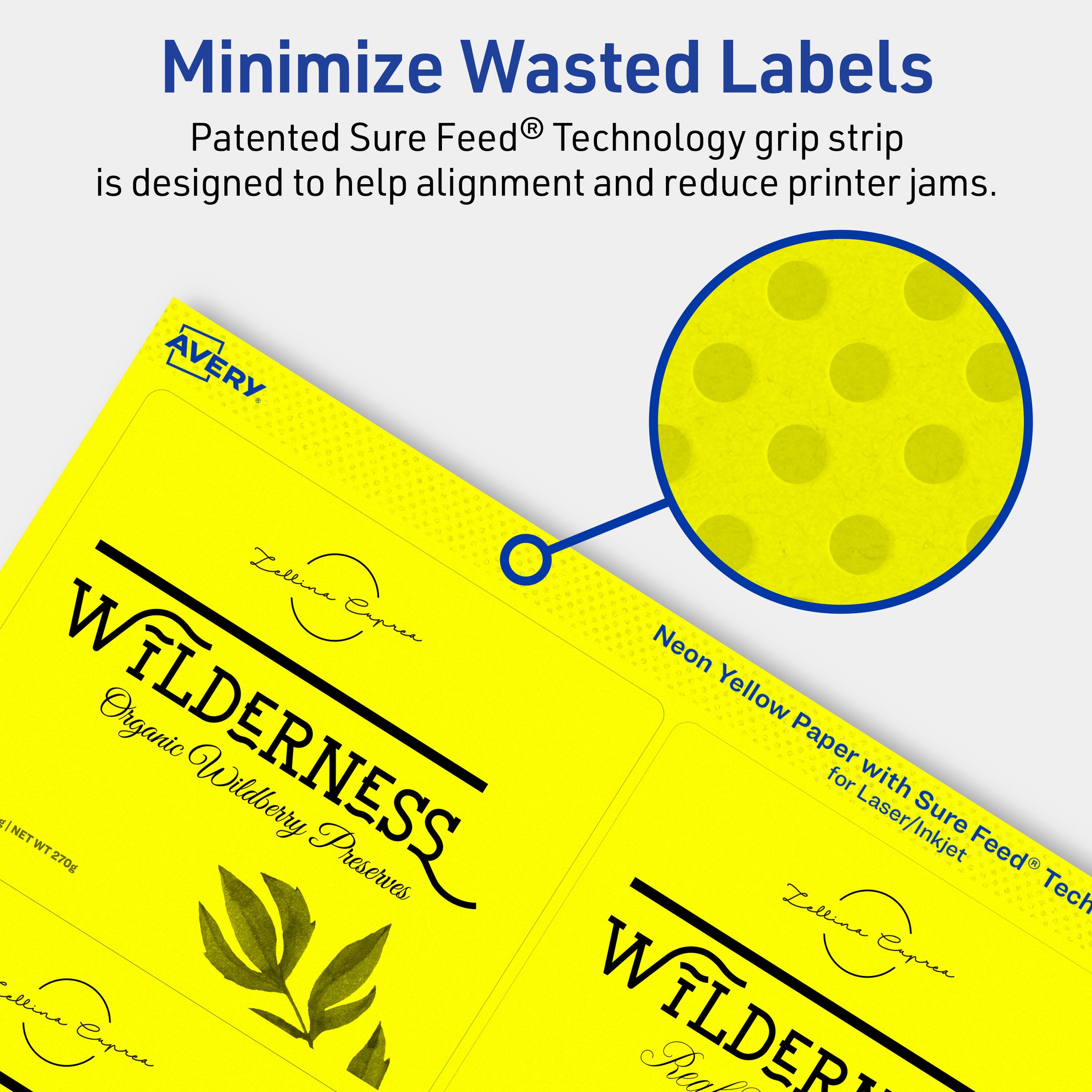 Minimize Wasted Labels

Patented Sure Feed® Technology grip strip is designed to help alignment and reduce printer jams.

AVERY

WILDERNESS Organic Wildberry Preserves

Neon Yellow Paper with Sure Feed® Technology for Laser/Inkjet

NET WT 270g