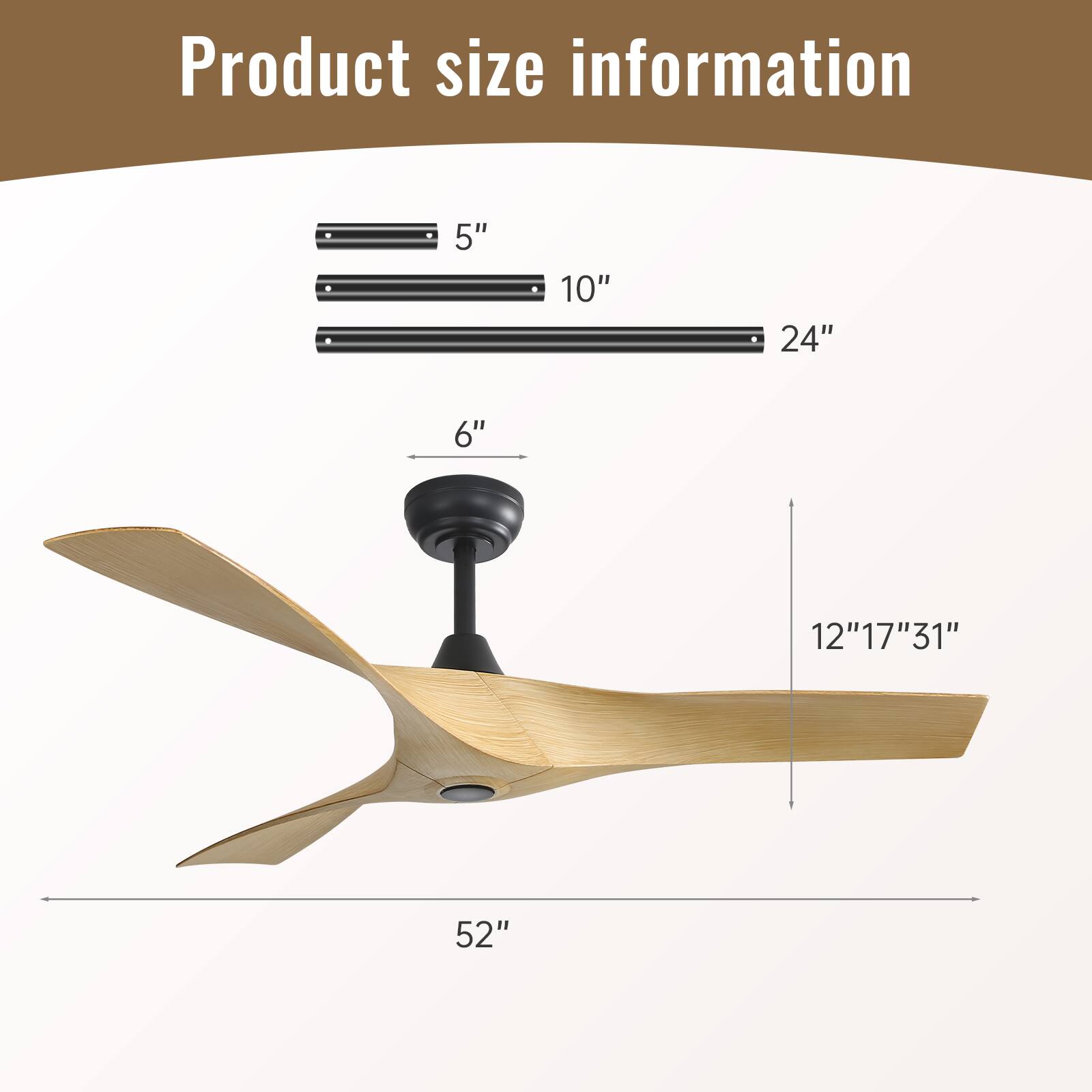 Product size information

- 5"
- 10"
- 24"
- 6"
- 12" 17" 31"
- 52"