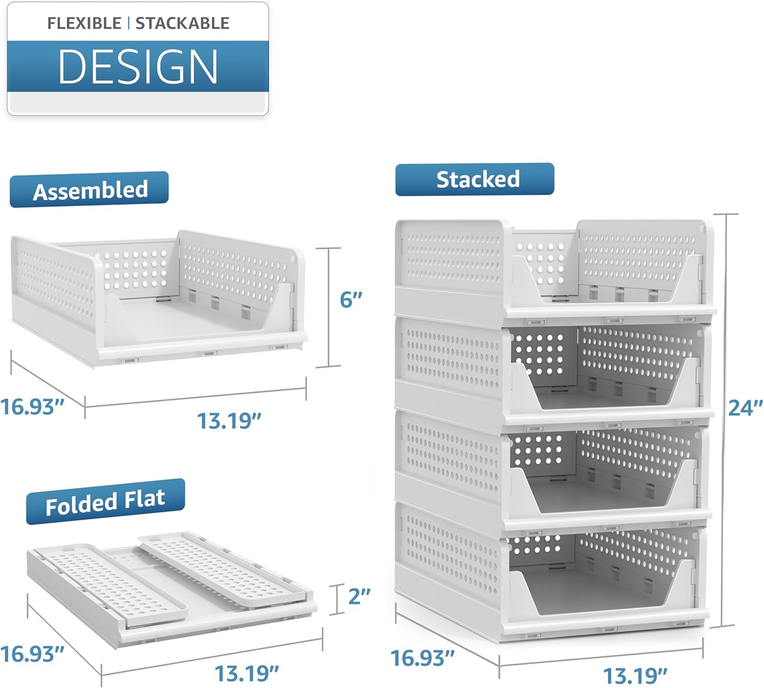 FLEXIBLE | STACKABLE DESIGN

Assembled  
6" 16.93" 13.19"

Stacked  
24" 16.93" 13.19"

Folded Flat  
2" 16.93" 13.19"