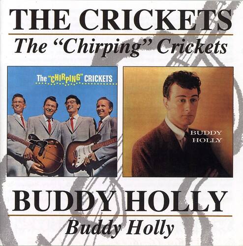 THE CRICKETS  
The "Chirping" Crickets  
The "CHIRPING" CRICKETS  
BUDDY HOLLY  
Buddy Holly