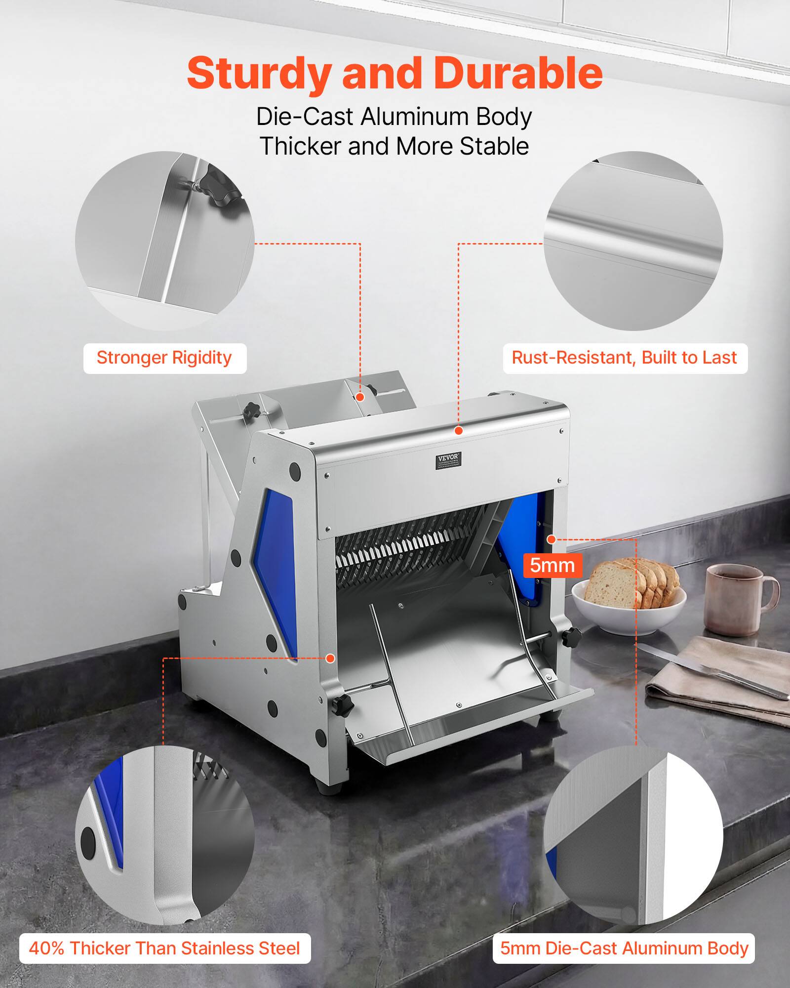 Sturdy and Durable  
Die-Cast Aluminum Body  
Thicker and More Stable  

Stronger Rigidity  
Rust-Resistant, Built to Last  

5mm  
40% Thicker Than Stainless Steel  
5mm Die-Cast Aluminum Body
