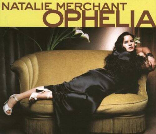 Natalie Merchant - Ophelia   - COMPACT DISCS [CD] price history on PriceWatchPro