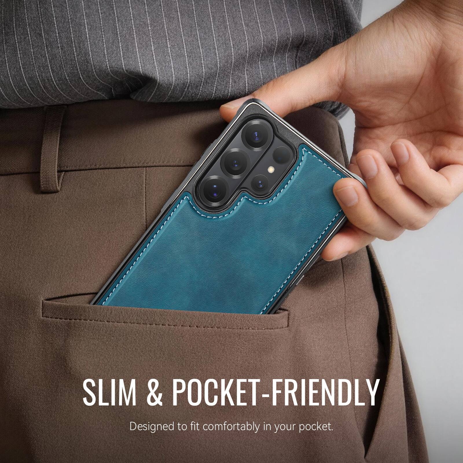 SLIM & POCKET-FRIENDLY  
Designed to fit comfortably in your pocket.