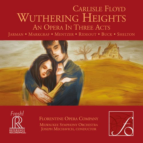 Floyd,C. / Florentine Opera Company - Carlisle Floyd: Wuthering Heights  - SUPER-AUDIO CD