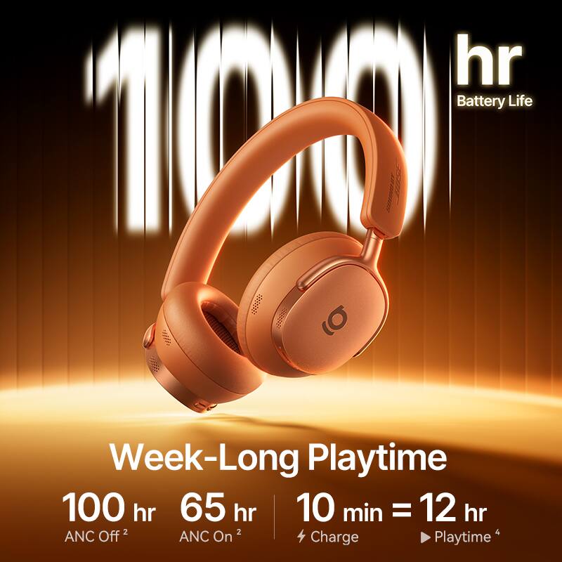 - Battery Life: 100 hr
- Week-Long Playtime
  - 100 hr (ANC Off)
  - 65 hr (ANC On)
- 10 min = 12 hr
  - Charge
  - Playtime