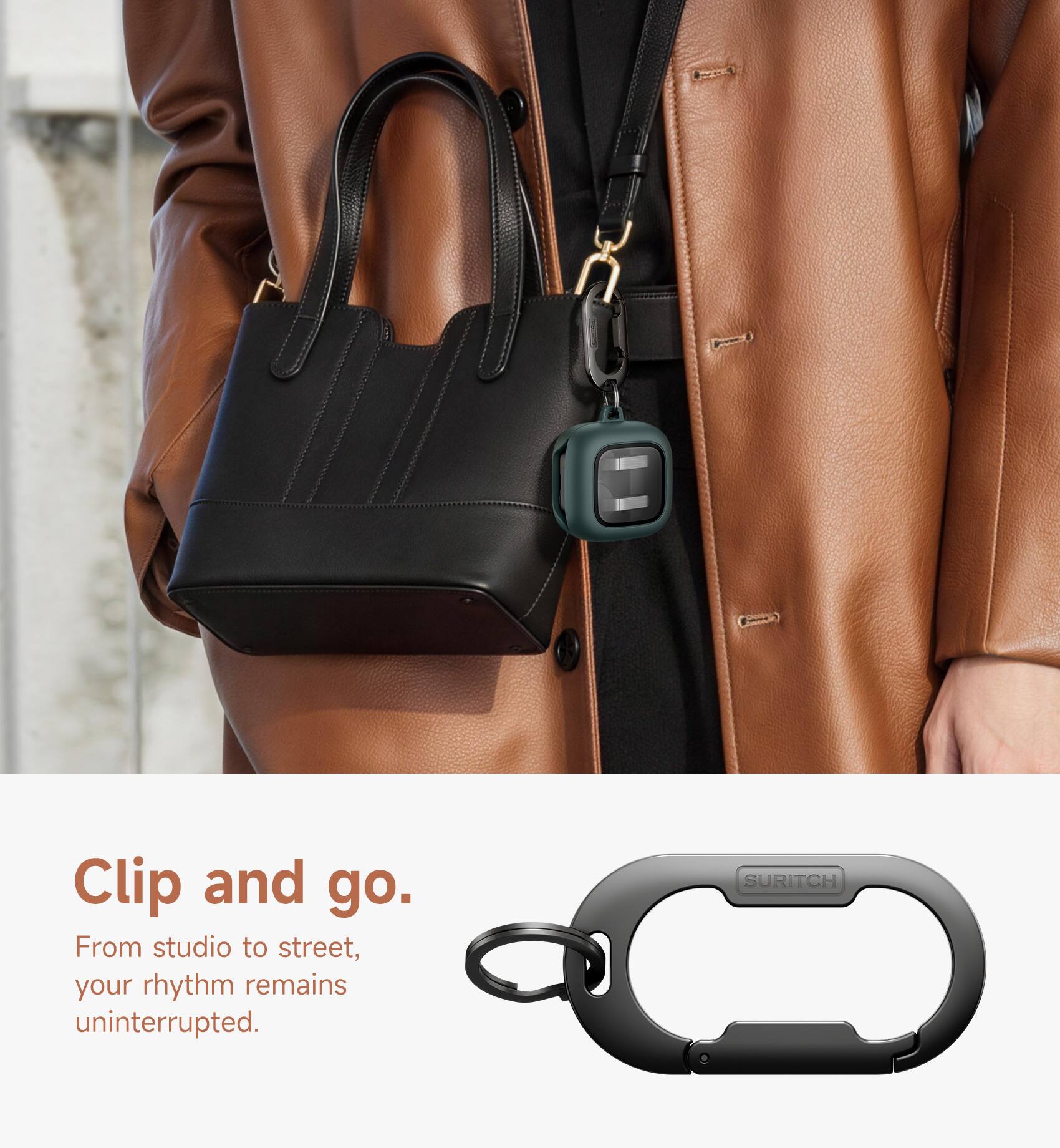 Clip and go.  
From studio to street, your rhythm remains uninterrupted.  
SURITCH