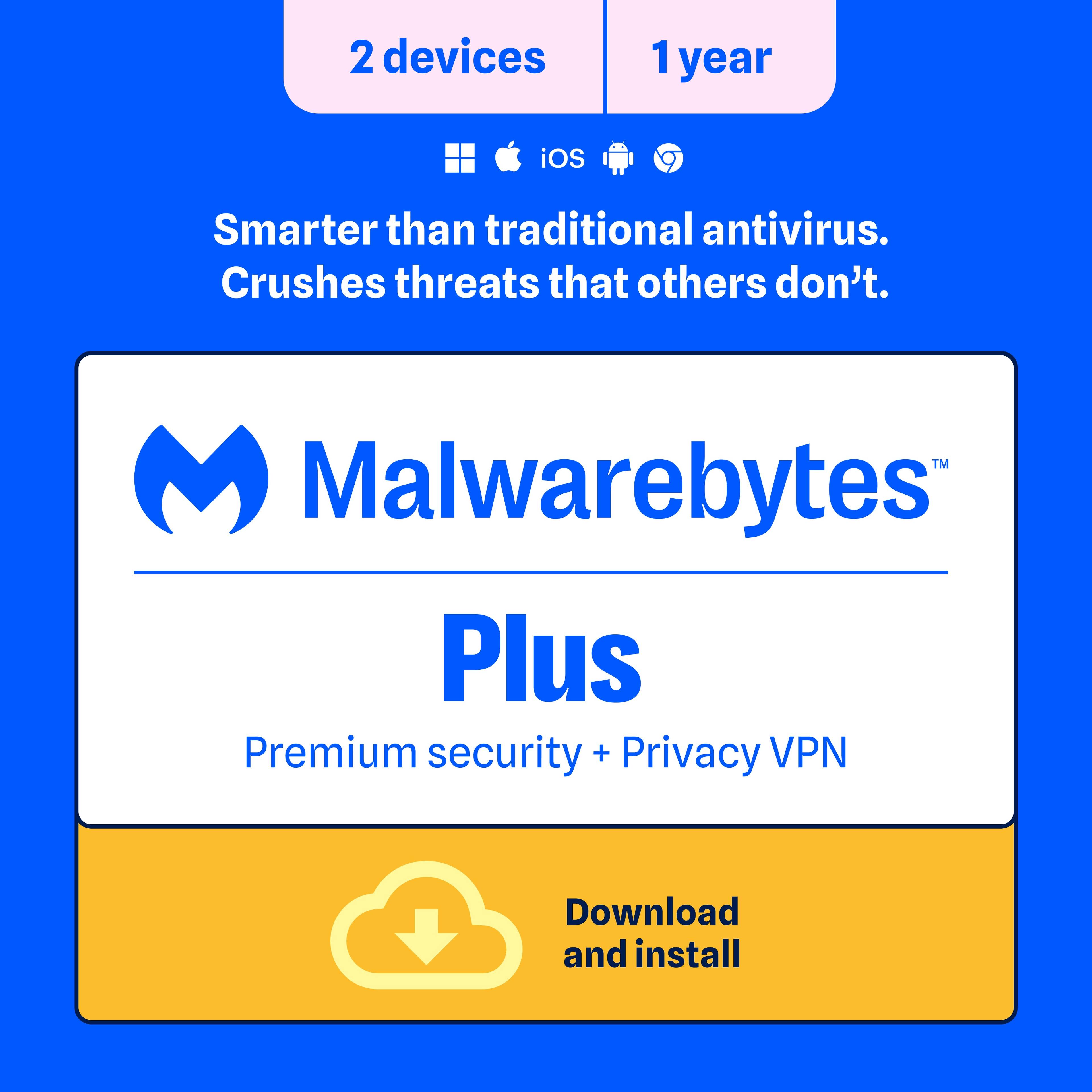 2 devices 1 year iOS Smarter than traditional antivirus. Crushes threats that others don't. Malwarebytes Plus Premium security + Privacy VPN Download and install