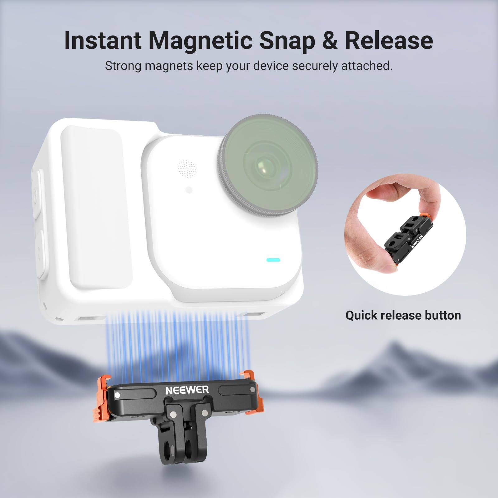Instant Magnetic Snap & Release  
Strong magnets keep your device securely attached.  

Quick release button