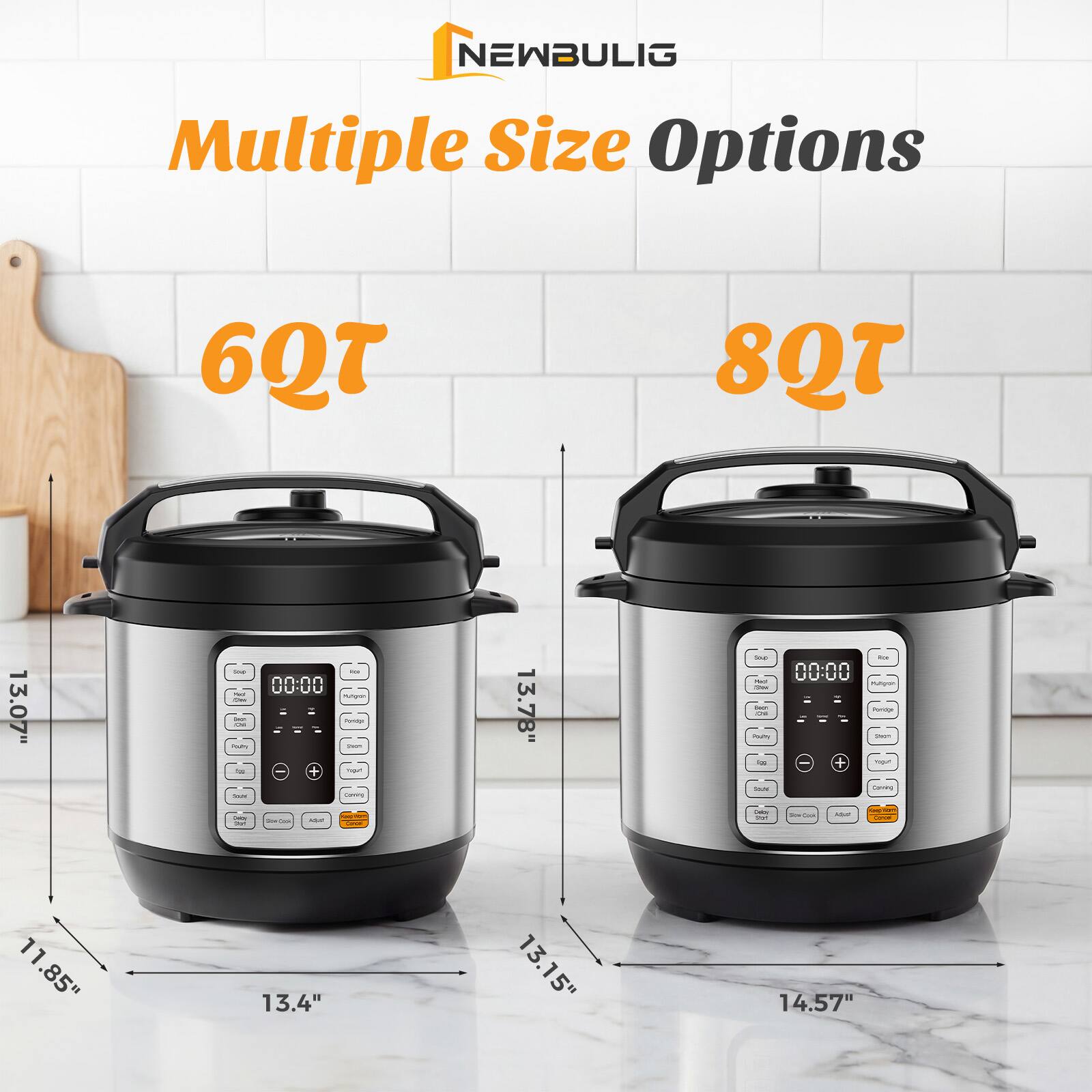 NEWBULIG  
Multiple Size Options  
6QT  
8QT  

13.07"  
13.78"  
11.85"  
13.4"  
13.15"  
14.57"