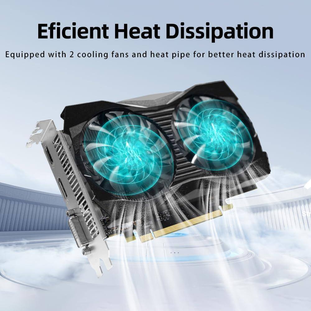 Efficient Heat Dissipation  
Equipped with 2 cooling fans and heat pipe for better heat dissipation