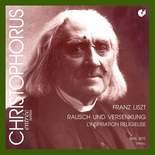 Franz Liszt - Rausch Und Versenkung  - COMPACT DISCS