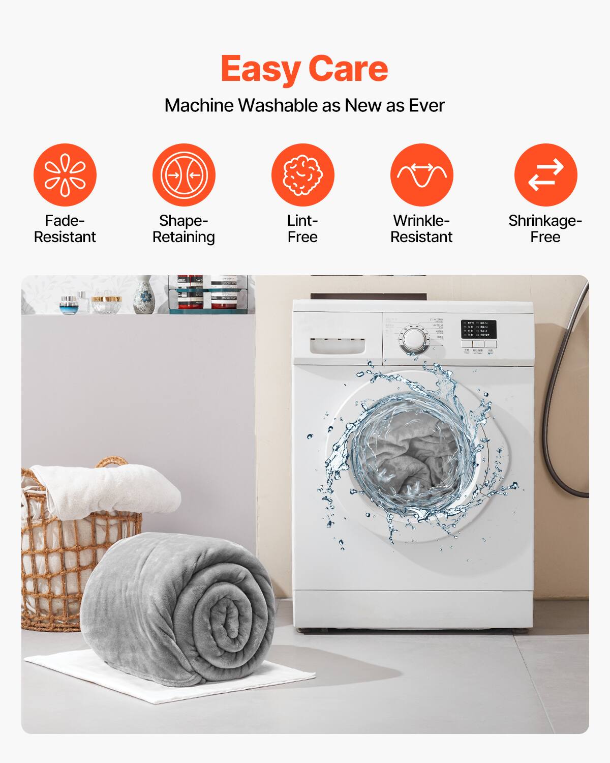 Easy Care  
Machine Washable as New as Ever  

- Fade-Resistant  
- Shape-Retaining  
- Lint-Free  
- Wrinkle-Resistant  
- Shrinkage-Free