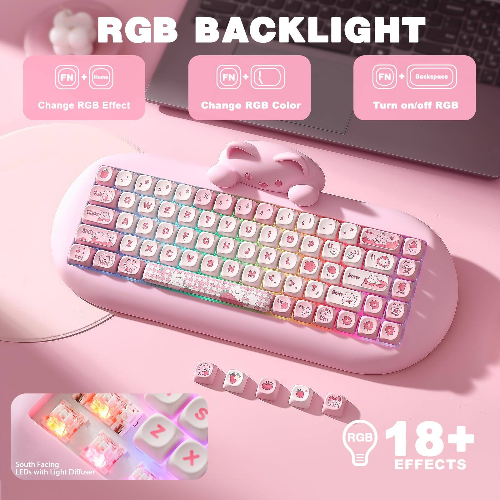RGB BACKLIGHT

FN + Home: Change RGB Effect

FN + FN: Change RGB Color

FN + Backspace: Turn on/off RGB

Tab Caps Shift Ctrl

1 e Q W A S Z x

2 E D a S I % R T F G V

5 3 A . g B : D : Y U I o

H P

1) J 3 K L N M

Enter ? I Shift - Al Fn Ctrl - D

South Facing LEDs with Light Diffuser

RGB 18+ EFFECTS