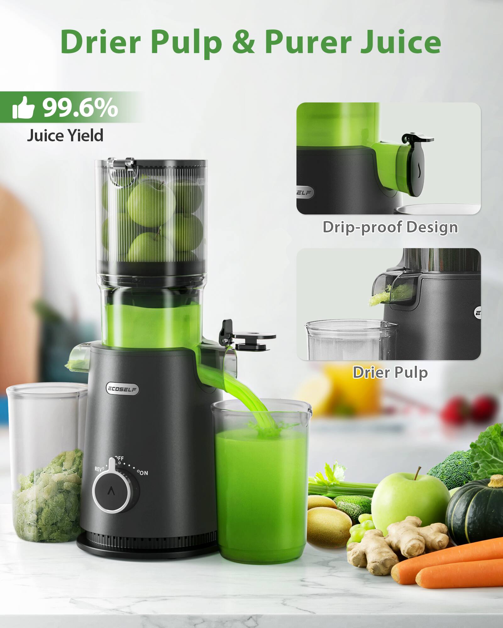 Drier Pulp & Purer Juice  
99.6% Juice Yield  
ELF Drip-proof Design  
Drier Pulp  
REVO PON  
ECOSELF