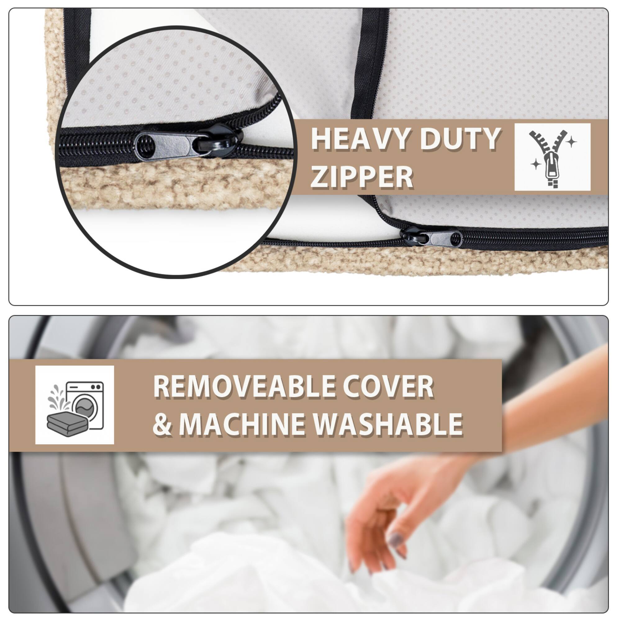 HEAVY DUTY ZIPPER

REMOVEABLE COVER & MACHINE WASHABLE