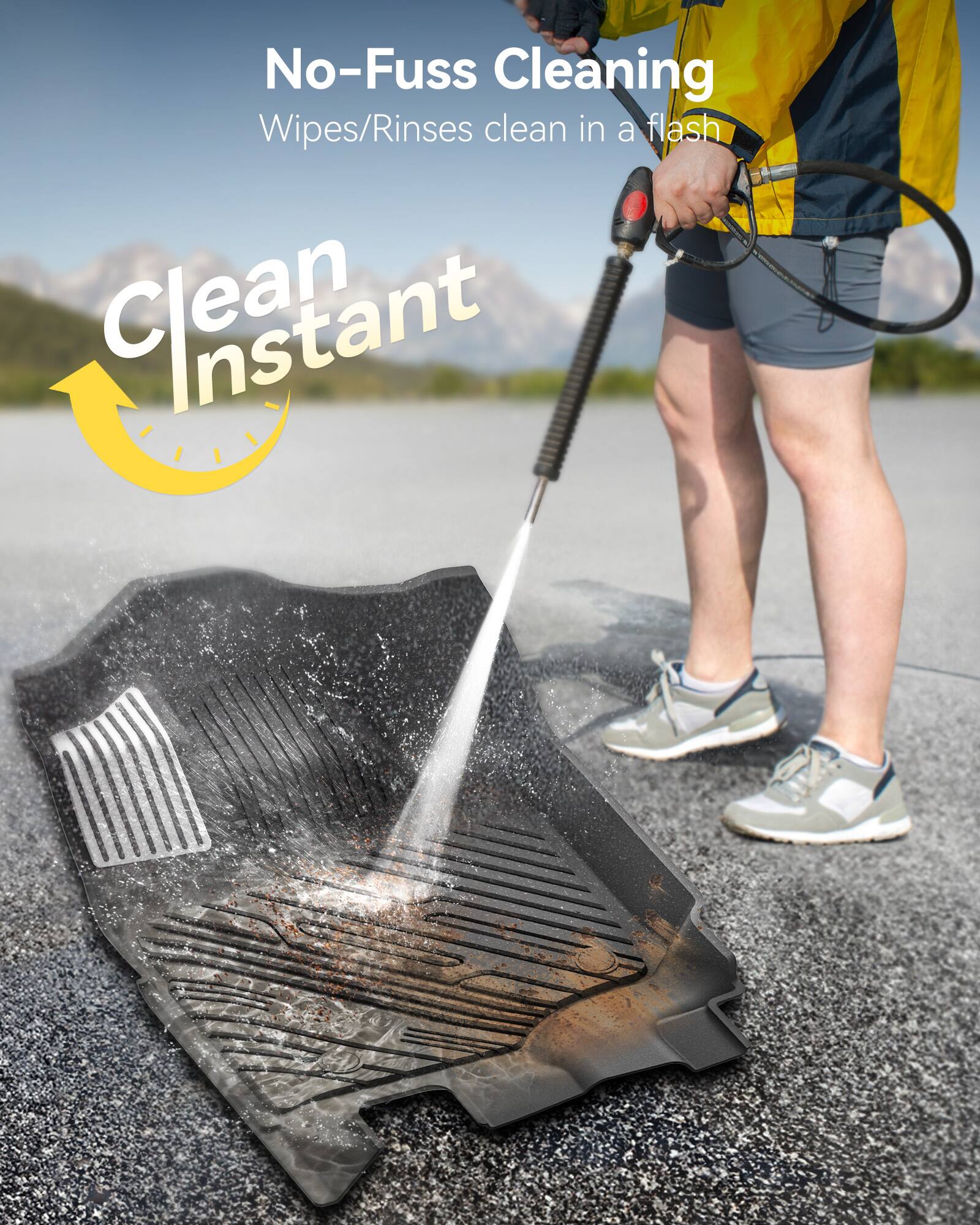 No-Fuss Cleaning  
Wipes/Rinses clean in a flash  
Clean Instant