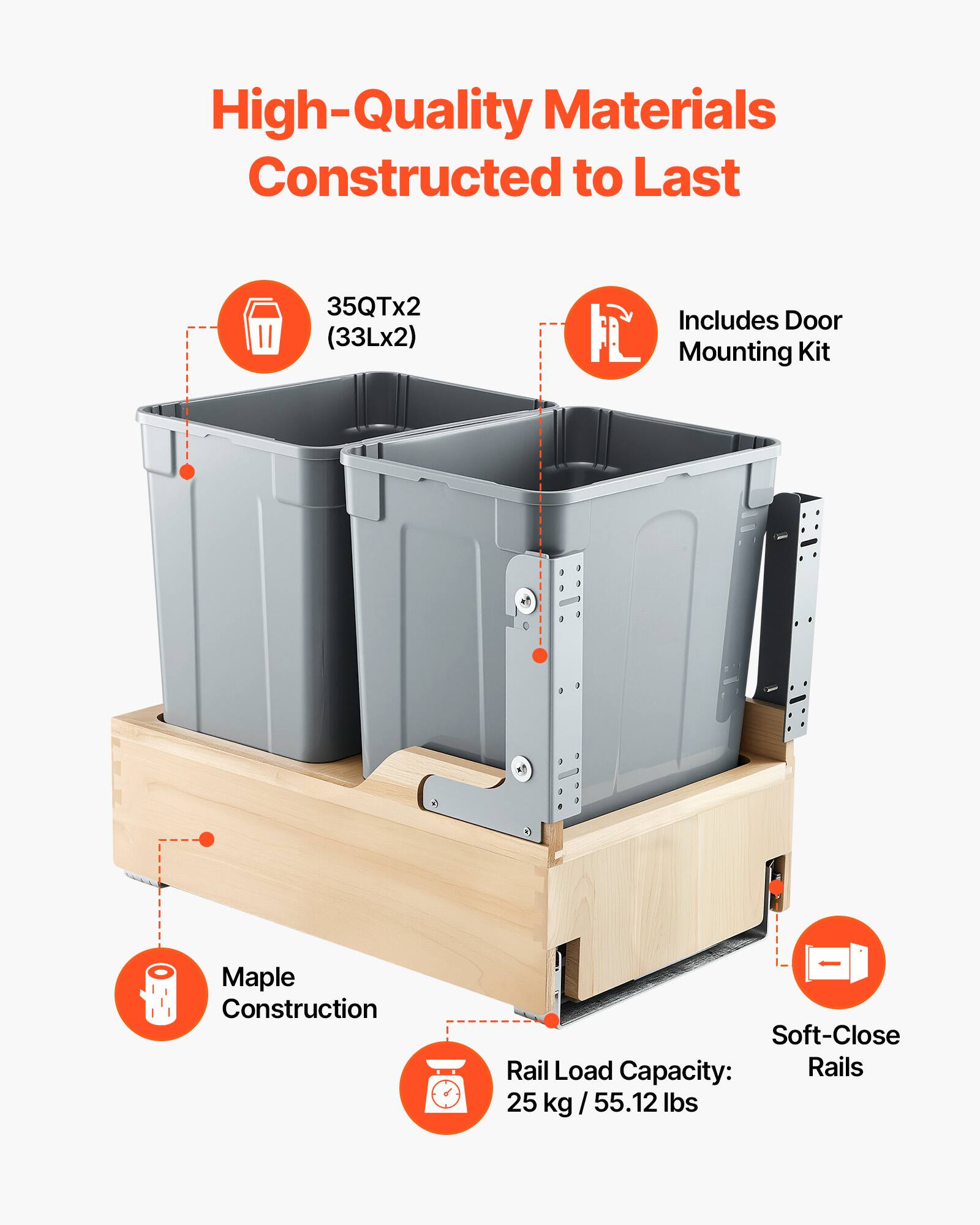 High-Quality Materials Constructed to Last

- 35QT x 2 (33L x 2)
- Includes Door Mounting Kit
- Maple Construction
- Rail Load Capacity: 25 kg / 55.12 lbs
- Soft-Close Rails