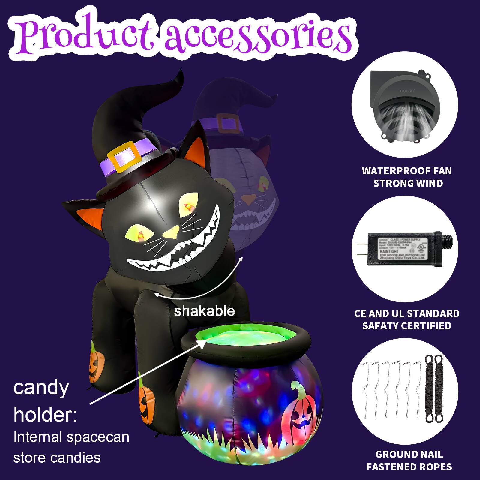 Product accessories

- WATERPROOF FAN STRONG WIND
- CE AND UL STANDARD SAFETY CERTIFIED
- GROUND NAIL FASTENED ROPES

candy holder: Internal space can store candies

shakable