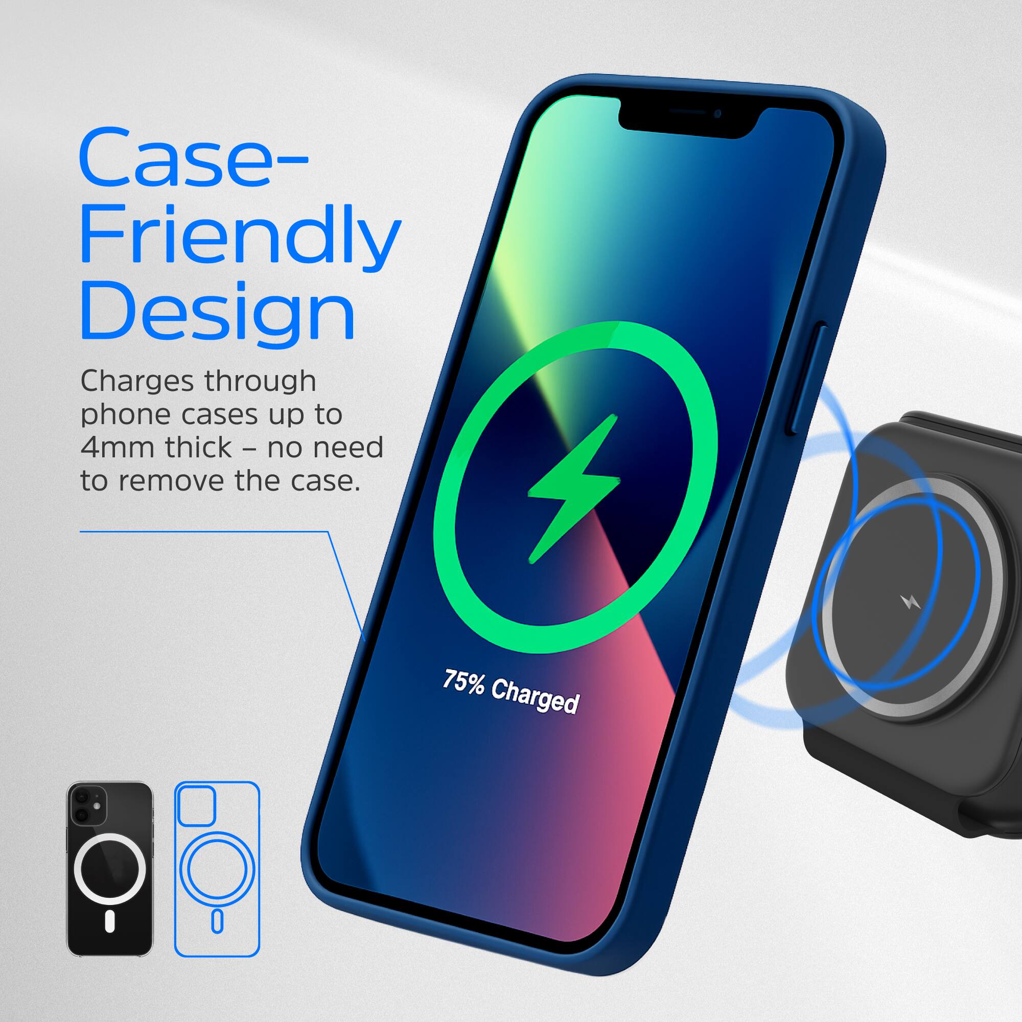 Case-Friendly Design: Charges through phone cases up to 4mm thick - no need to remove the case. 75% Charged.