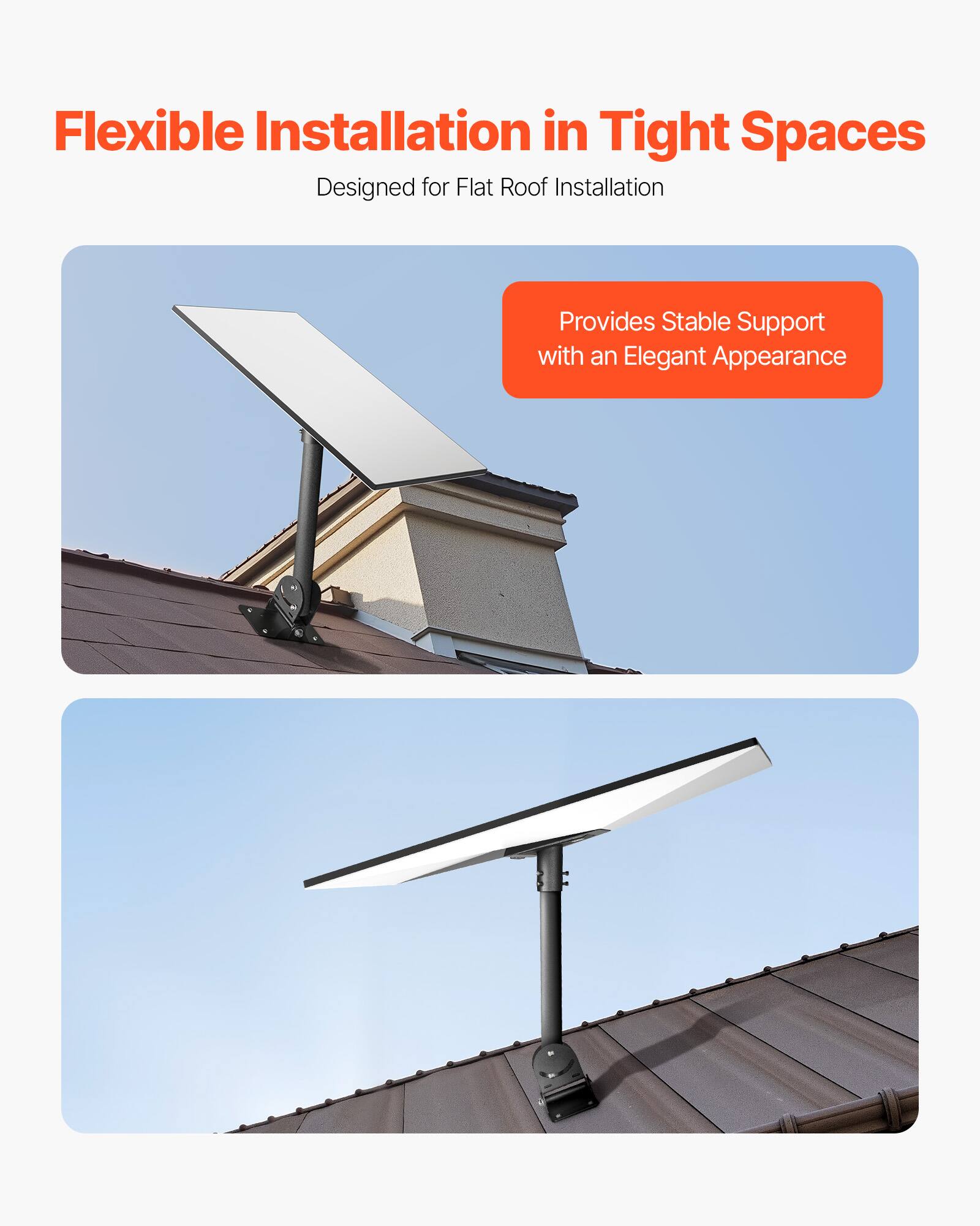 Flexible Installation in Tight Spaces
Designed for Flat Roof Installation
Provides Stable Support with an Elegant Appearance