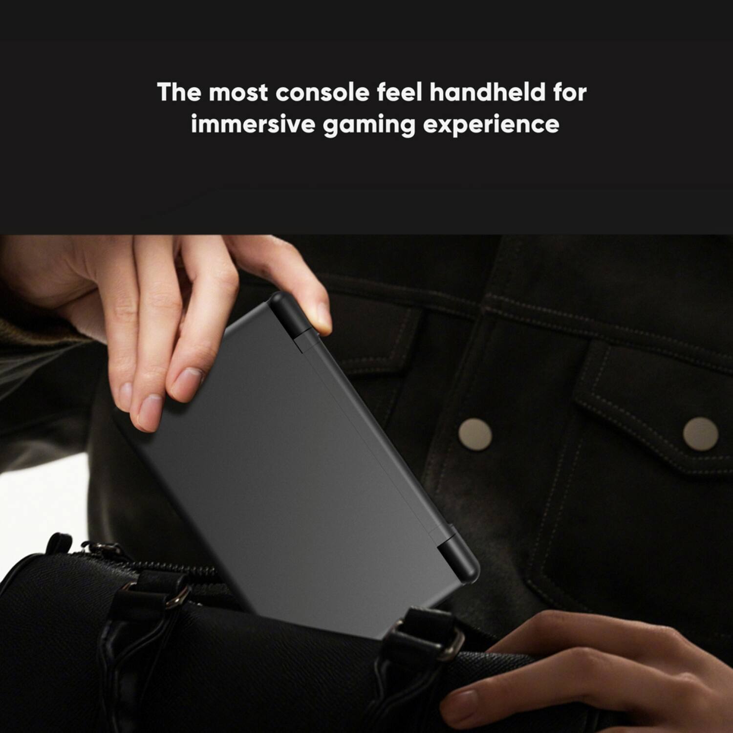 The most console feel handheld for immersive gaming experience