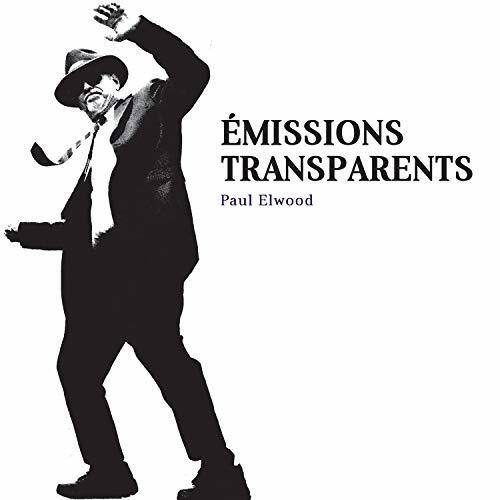 ÉMISSIONS TRANSPARENTS  
Paul Elwood