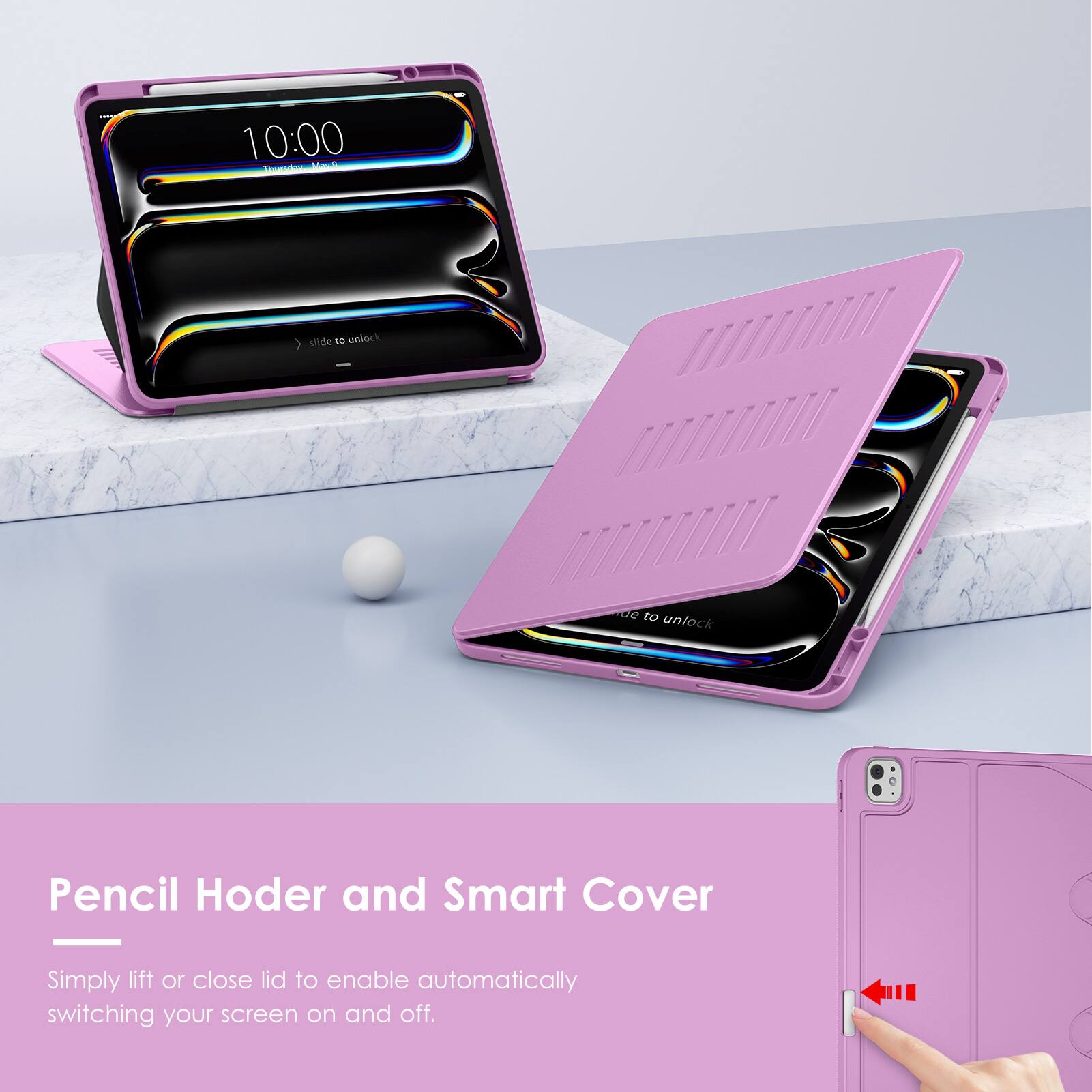10:00  
Thursday, March 10  

slide to unlock  

Pencil Holder and Smart Cover  

Simply lift or close lid to enable automatically switching your screen on and off.