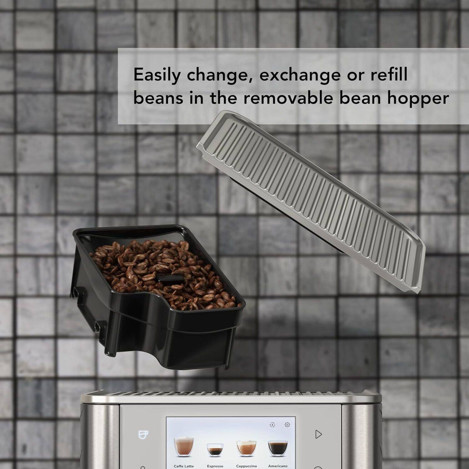 Easily change, exchange or refill beans in the removable bean hopper

Caffè Latte Espresso Cappuccino Americano