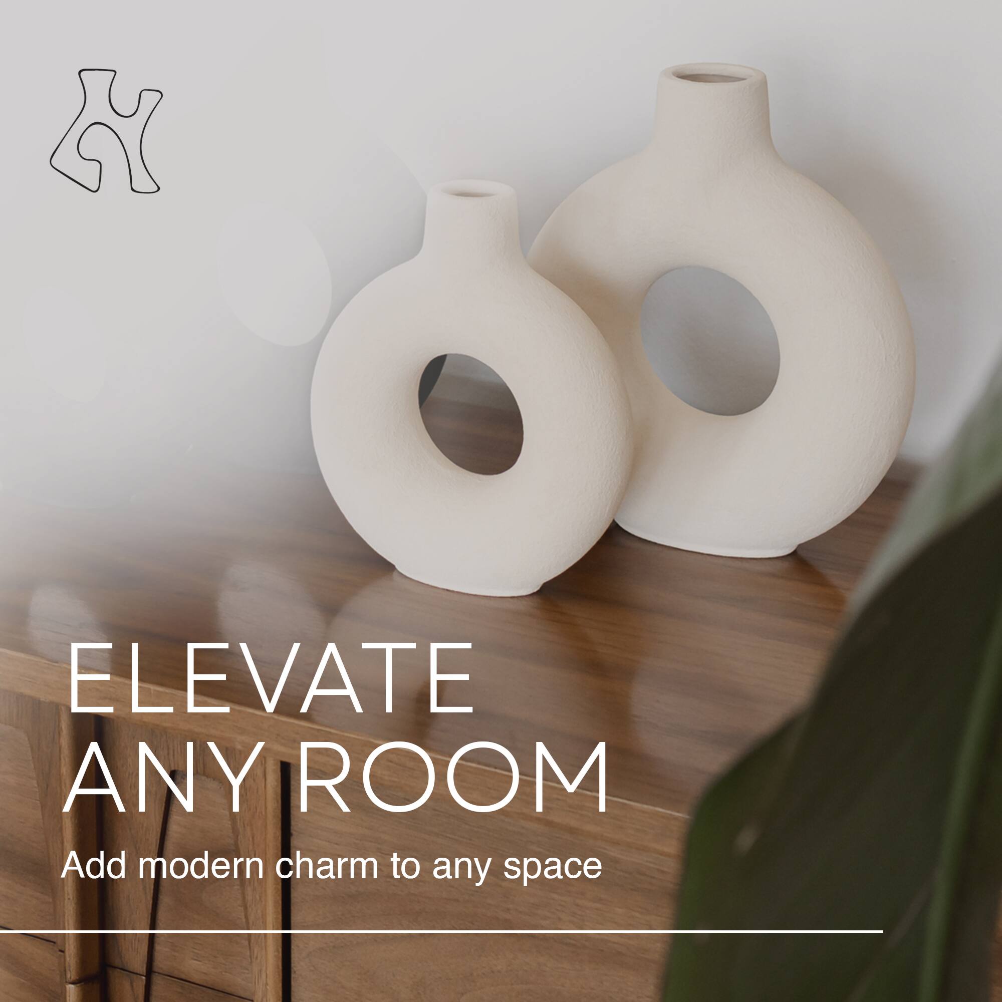 ELEVATE ANY ROOM  
Add modern charm to any space