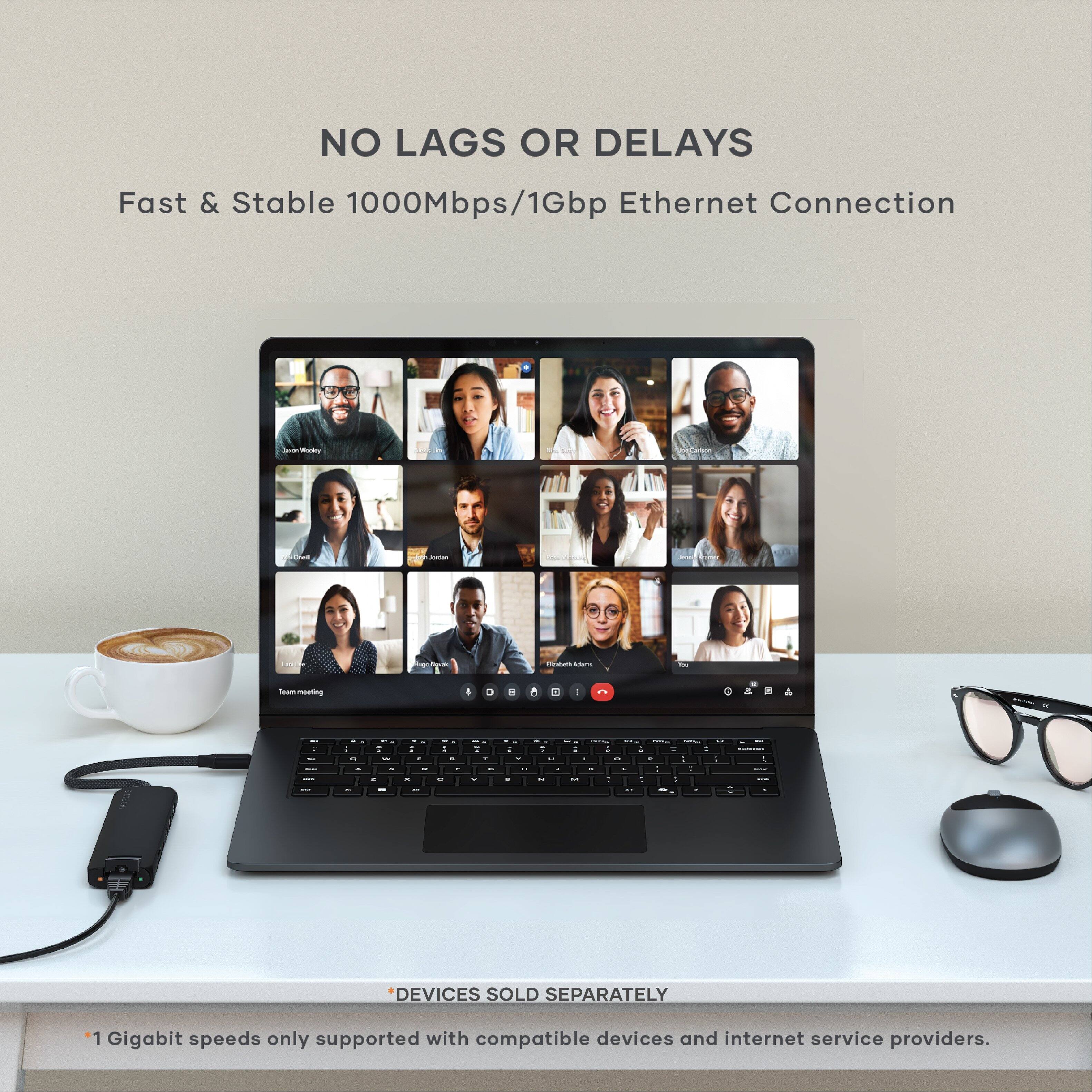 NO LAGS OR DELAYS Fast & Stable 1000Mbps/1Gbp Ethernet Connection - - - - N FOM - - - mauting   - A - - - & . - . - : I - : a . - i 3 I . I . - - . I - a d a ete * . - - . 1 T - 1 - . . - - d - : - - - a . I - . - . - - 1 I - . - - - a I : d DEVICES SOLD SEPARATELY 1 Gigabit speeds only supported with compatible devices and internet service providers.