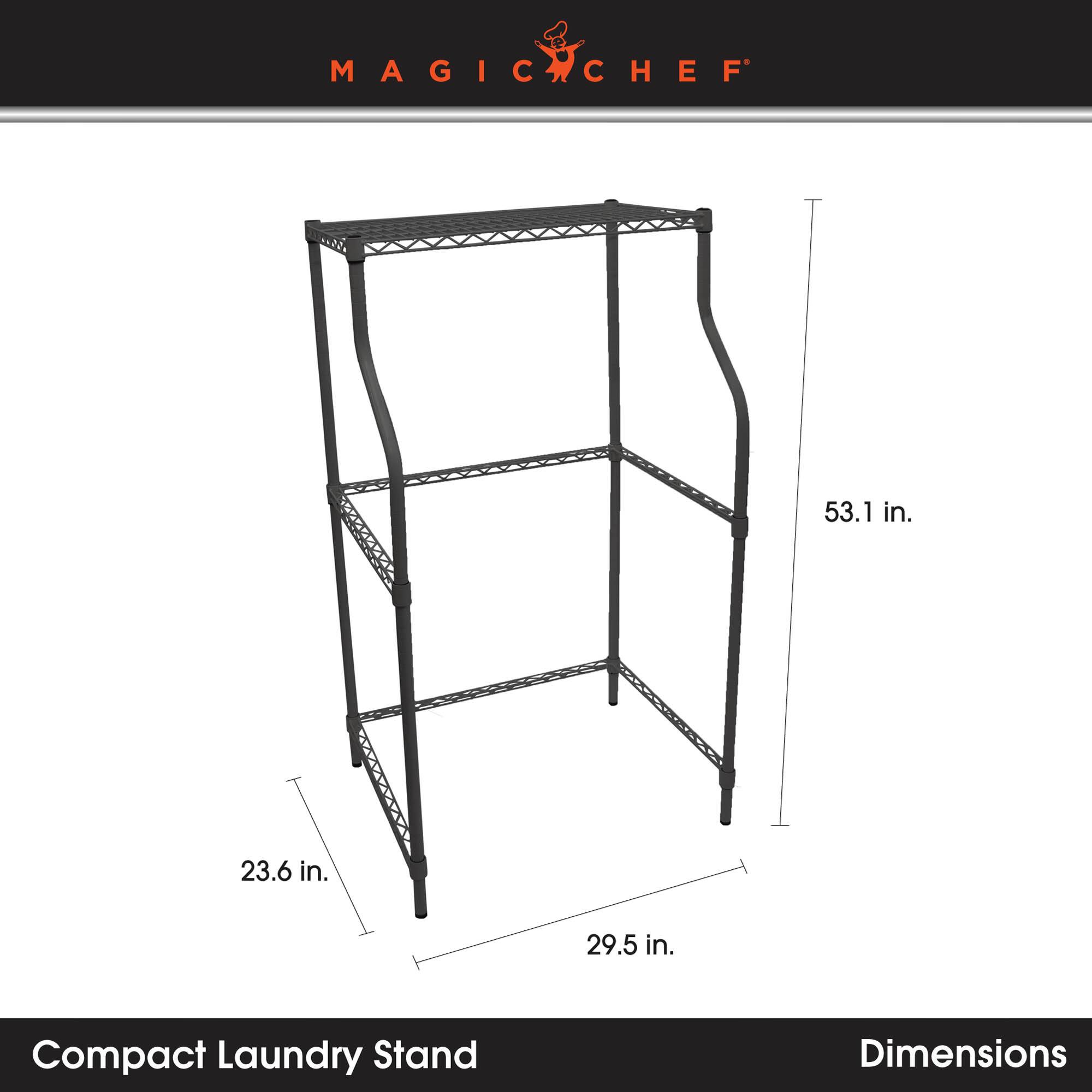 MAGIC CHEF

53.1 in.
23.6 in.
29.5 in.

Compact Laundry Stand

Dimensions