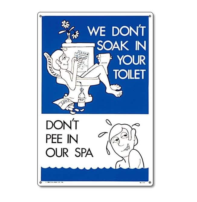 Pool Central - 18" and White "Don't Pee in Our Spa" Funny Residential Spa Sign - Blue