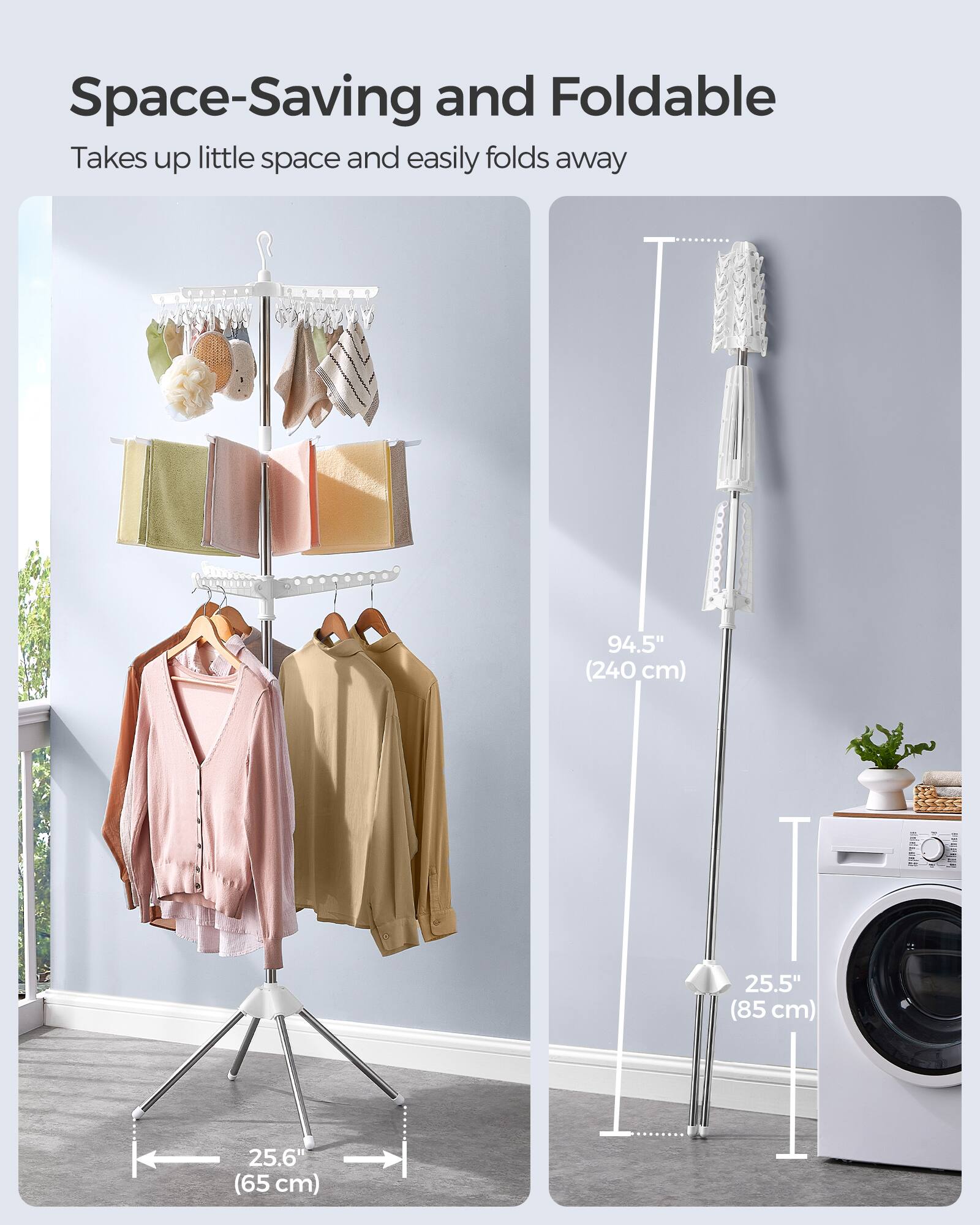 Space-Saving and Foldable  
Takes up little space and easily folds away  

94.5" (240 cm)  
25.5" (85 cm)  
25.6" (65 cm)