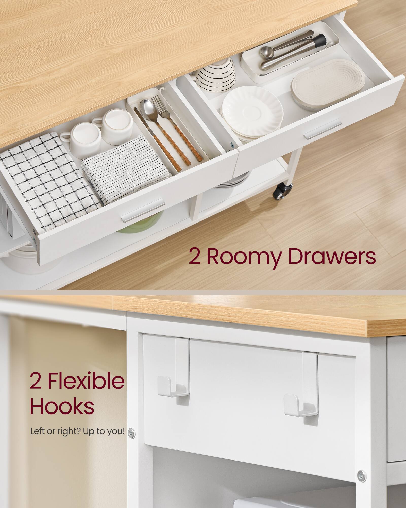 2 Roomy Drawers  
2 Flexible Hooks  
Left or right? Up to you!