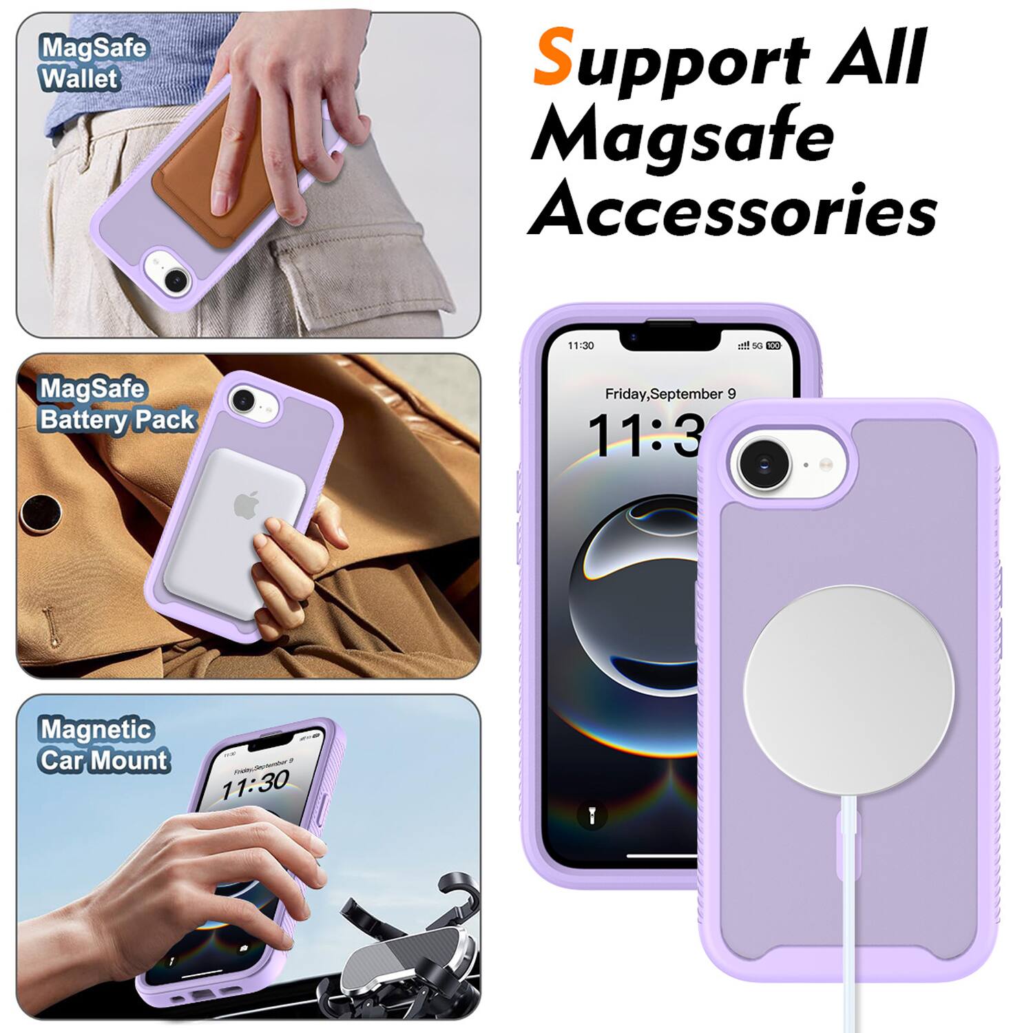 MagSafe Wallet  
MagSafe Battery Pack  
Magnetic Car Mount  

Support All MagSafe Accessories  

11:30  
Friday, September 9  
11:30