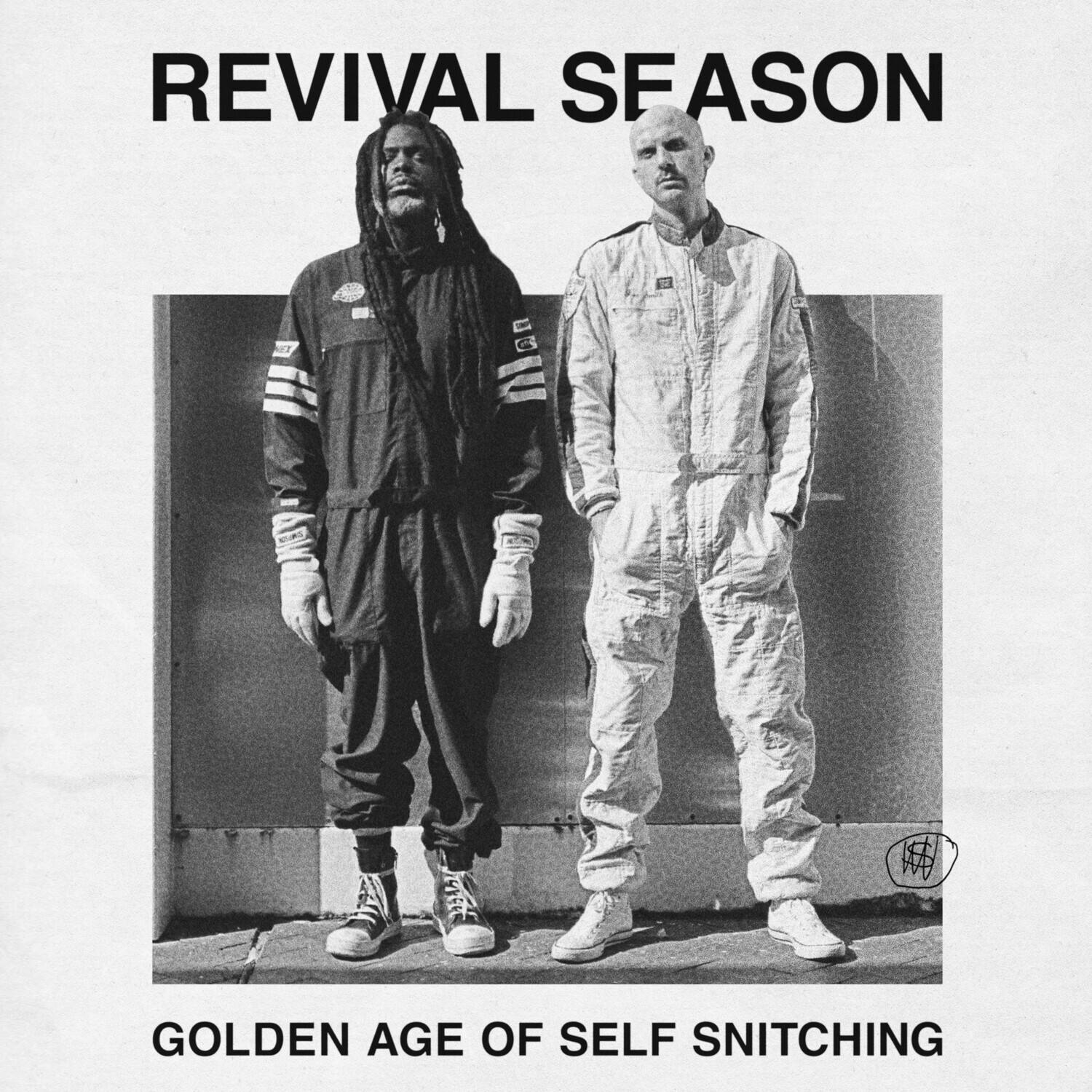 REVIVAL SEASON

GOLDEN AGE OF SELF SNITCHING