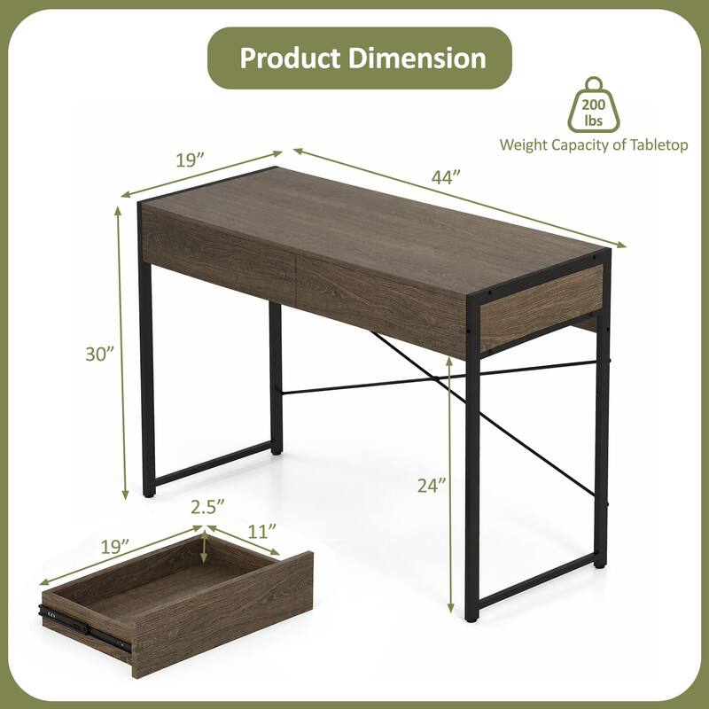 Product Dimension: 19" x 44"  
Weight Capacity of Tabletop: 200 lbs  
Tabletop Dimensions: 30" x 19"  
Drawer Dimensions: 2.5" x 11"  
Leg Height: 24"