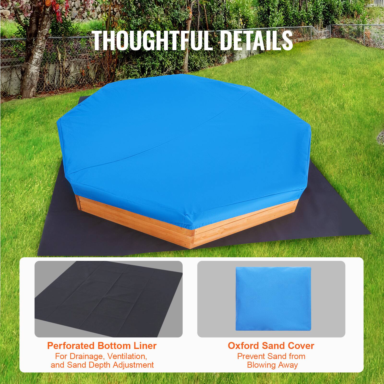 THOUGHTFUL DETAILS

Perforated Bottom Liner  
For Drainage, Ventilation, and Sand Depth Adjustment

Oxford Sand Cover  
Prevent Sand from Blowing Away