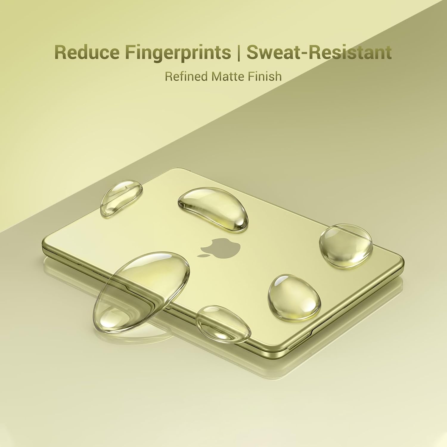 Reduce Fingerprints | Sweat-Resistant  
Refined Matte Finish