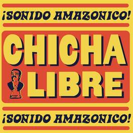 Chicha Libre - Sonido Amazonico - VINYL LP