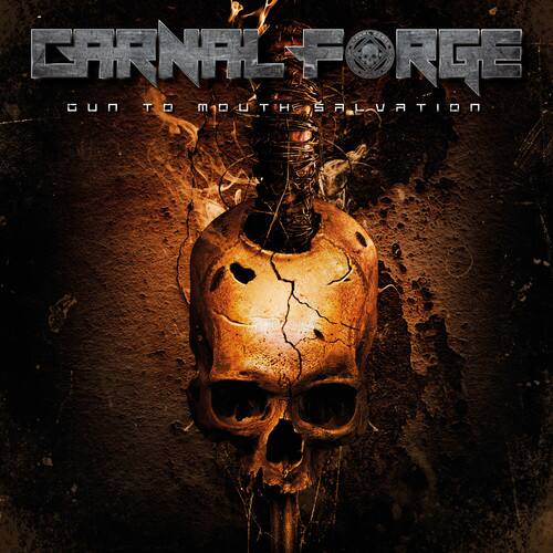 Carnal Forge - Gun To Mouth Salvation   - COMPACT DISCS [CD]