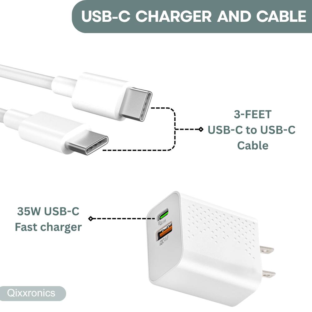 USB-C Charger and Cable

3-FEET USB-C to USB-C Cable

35W USB-C Fast Charger

Qixxronics