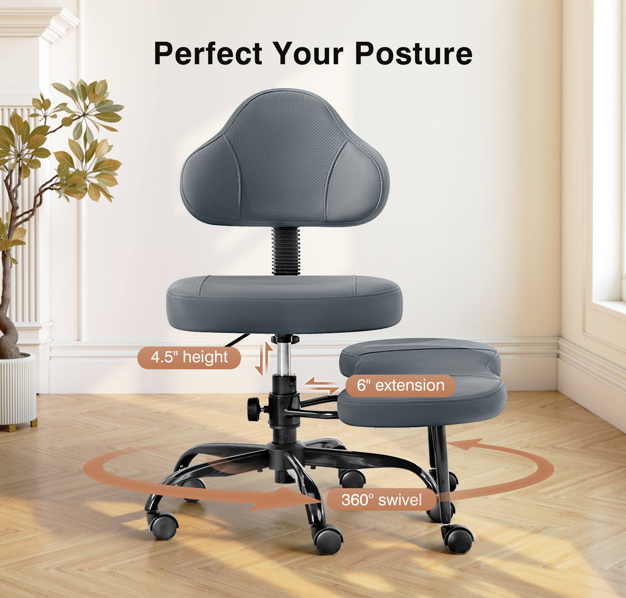 Perfect Your Posture  
4.5" height  
6" extension  
360° swivel