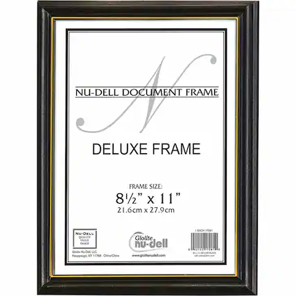 NU-DELL DOCUMENT FRAME
DELUXE FRAME
FRAME SIZE: 8 1/2" x 11"
21.6cm x 27.9cm
NU-DELL QUALITY
Glolite
VALLE IMAGE
nu-dell
Nu-Dell LLC
Hauppauge, NY 11788
China/Chine
www.glolitenudell.com
EACH 17081
4 2122 2 7081 4
DEuAE LACK - caic