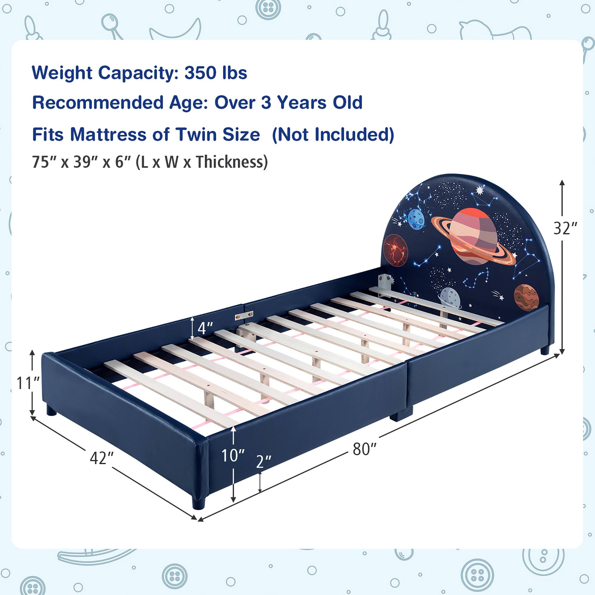 Weight Capacity: 350 lbs  
Recommended Age: Over 3 Years Old  
Fits Mattress of Twin Size (Not Included)  
75" x 39" x 6" (L x W x Thickness)  

Dimensions:  
- Length: 80"  
- Width: 42"  
- Height: 32"  
- Mattress Thickness: 6"  
- Side Rail Height: 11"  
- Slats: 4"  
- Bottom Rail Height: 10"  
- Bottom Rail Width: 2"